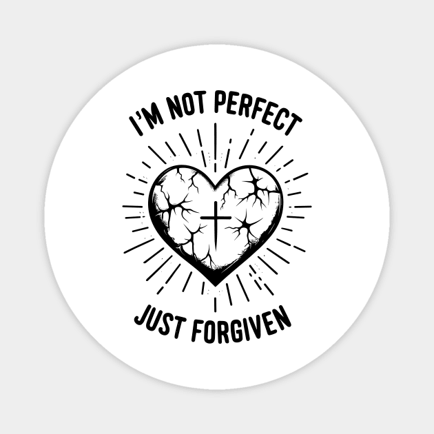 I'm Not Perfect Just Forgiven Magnet by Frank Ring